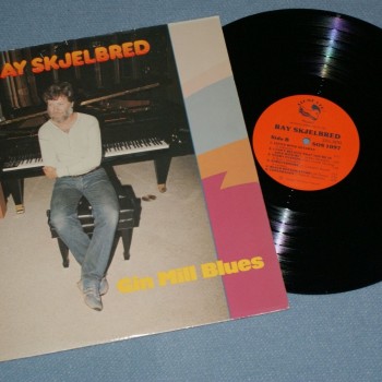 RAY SKJELBRED - GIN MILL BLUES - 