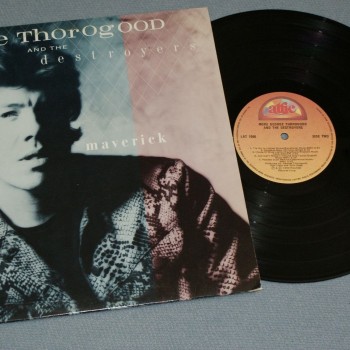 GEORGE THOROGOOD AND THE DESTROYERS - MAVERICK - 