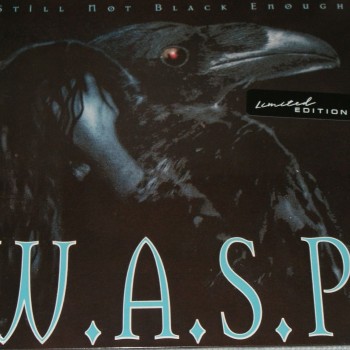 W.A.S.P. - STILL NOT BLACK ENOUGH (colour white) - 