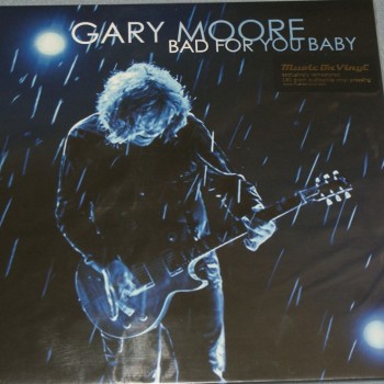 GARY MOORE - BAD FOR YOU BABY - 