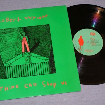 ROBERT WYATT - NOTHING CAN STOP US - 