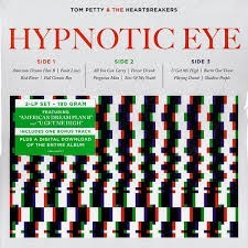 TOM PETTY & THE HEARTBREAKERS - HYPNOTIC EYE - 