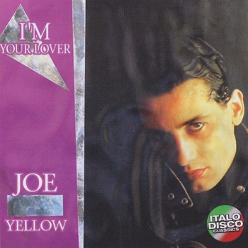 JOE YELLOW - I'M YOUR LOVER - 